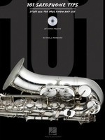 101 Saxophone Tips - Stuff All the Pros Know and Use - Saxophone Eric J. Morones Hal Leonard /CD