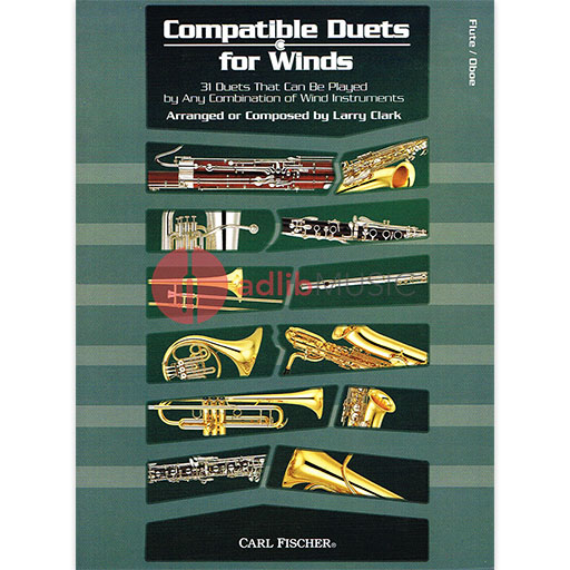 Compatible Duets for Winds - 31 Duets That Can Be Played by Any Combination of Wind Instruments - Larry Clark - Flute|Oboe Carl Fischer Duo