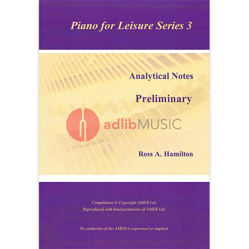 AMEB Analytical Notes Piano for Leisure Series 3 Preliminary Grade - Analytical Notes by Hamilton P03.012