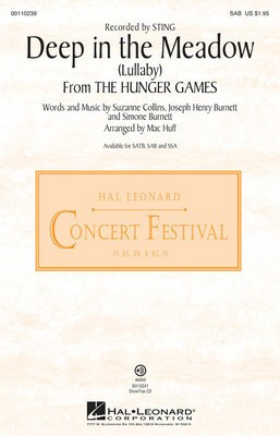 Deep in the Meadow (Lullaby) - (from The Hunger Games) - Simone Burnett|Suzanne Collins|T Bone Burnett - SAB Mac Huff Hal Leonard Choral Score Octavo