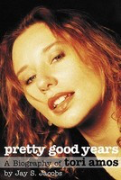 Pretty Good Years - A Biography of Tori Amos - Jay S. Jacobs Hal Leonard