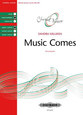 Music Comes - Sandra Milliken - SSA Edition Peters Choral Score Octavo