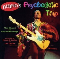 Rhino's Psychedelic Trip - Alan Bisbort|Parke Puterbaugh Backbeat Books