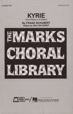 Kyrie - Franz Schubert - SATB Walter Ehret Edward B. Marks Music Company Choral Score Octavo