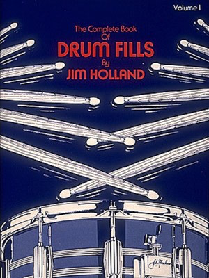 The Complete Book of Drum Fills - Drums Jim Holland Drum Center Publications Drum Notation