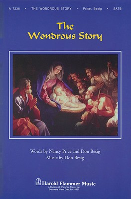 The Wondrous Story - Don Besig|Nancy Price - SATB Shawnee Press Choral Score Octavo