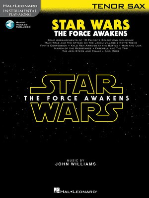 Star Wars: The Force Awakens - Tenor Sax - John Williams - Tenor Saxophone Hal Leonard