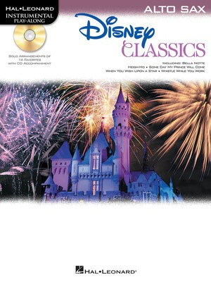 Disney Classics - for Alto Sax Instrumental Play-Along Pack - Various - Alto Saxophone Hal Leonard