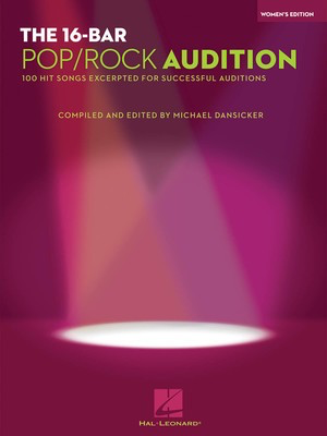 The 16-Bar Pop/Rock Audition - 100 Hit Songs Excerpted for Successful Auditions Women's Edition Voice - Various - Vocal Hal Leonard