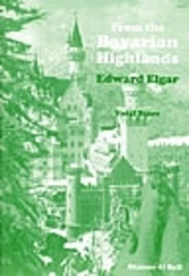 From The Bavarian Highlands - Edward Elgar - SATB Stainer & Bell Choral Score