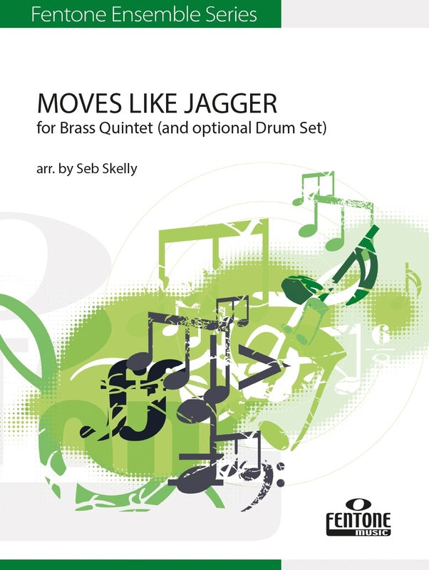 Maroon 5 - Moves Like Jagger - Brass Quintet Score/Parts arranged by Skelly Fentone F1011070