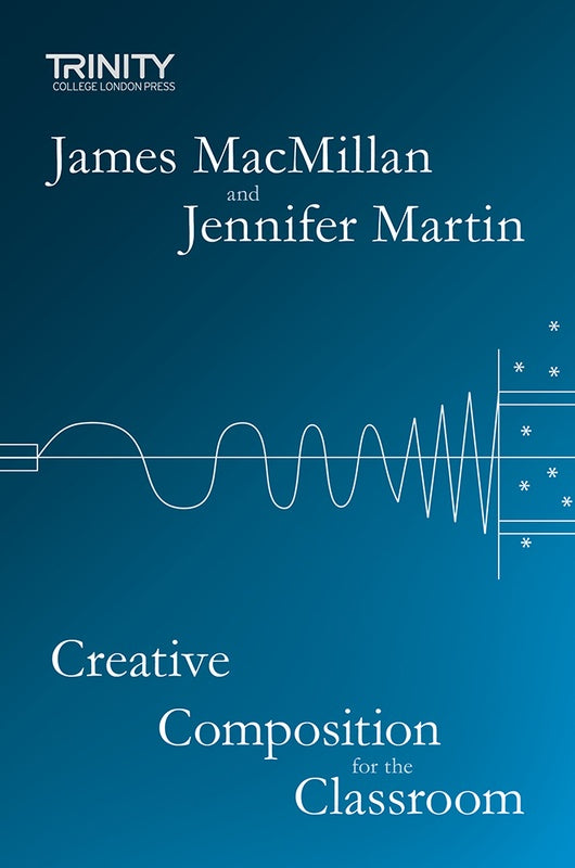 MacMillan/Martin - Creative Composition for the Classroom - Text Trinity TCL024121