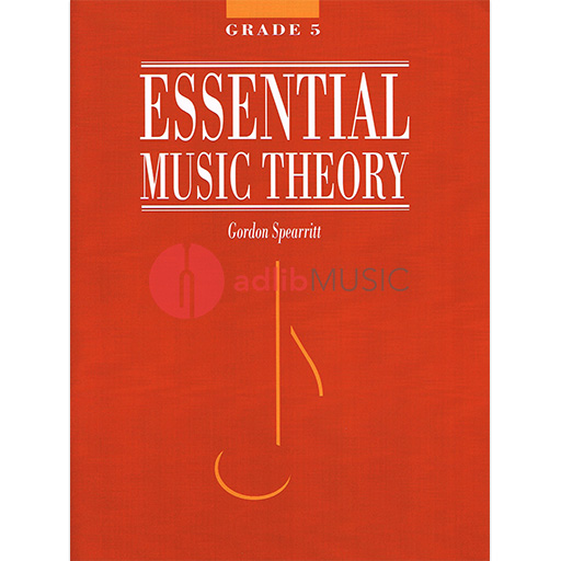 Essential Music Theory Grade 5 Spearritt 1001131940