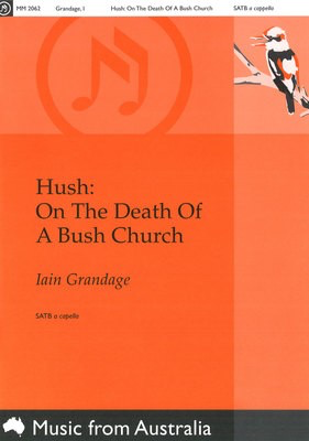 Hush: On The Death Of A Bush Church Satb -