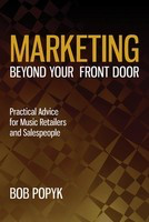 Marketing Beyond Your Front Door - Practical Advice for Music Retailers and Salespeople - Hal Leonard Book