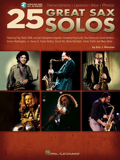 25 Great Sax Solos - Transcriptions|Lessons|Bios|Photos - Saxophone - Eric J. Morones Hal Leonard /CD