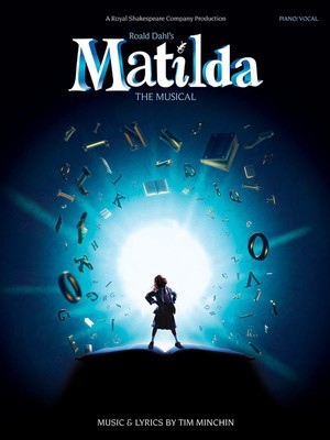 Matilda The Musical - Piano/Vocal/Guitar PVG by Minchin Music Sales America AM1005642