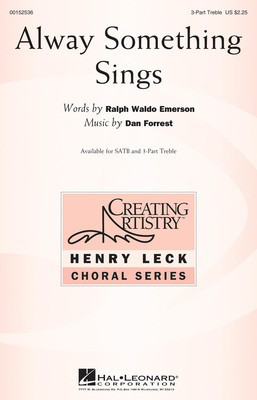 Alway Something Sings - Dan Forrest - 3-Part Treble Hal Leonard Octavo