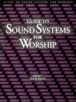 Guide to Sound Systems for Worship - Jon F. Eiche Yamaha