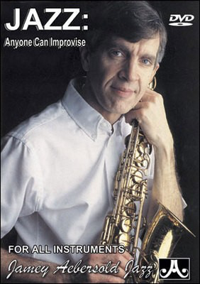 Jazz: Anyone Can Improvise - For All Instruments - Jamey Aebersold - All Instruments Jamey Aebersold Jazz DVD