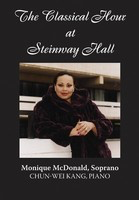 Monique McDonald - The Classical Hour at Steinway Hall - Classical Vocal Amadeus Press DVD