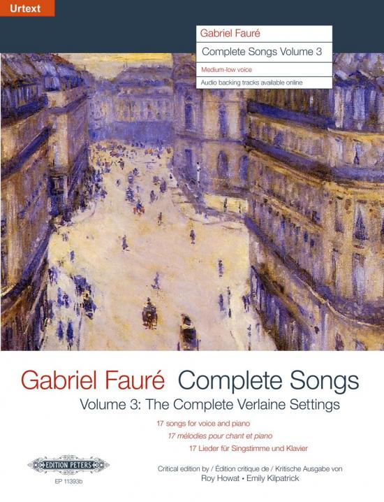 Faure - Complete Songs Volume 3 - Med-Low Voice/Piano Accompaniment/Audio Access Online edited by Howat/Kilpatrick Peters EP11393B