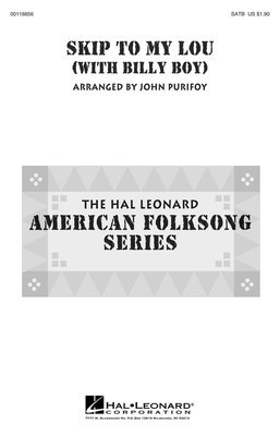 Skip to My Lou - (with Billy Boy) - SATB John Purifoy Hal Leonard Choral Score Octavo