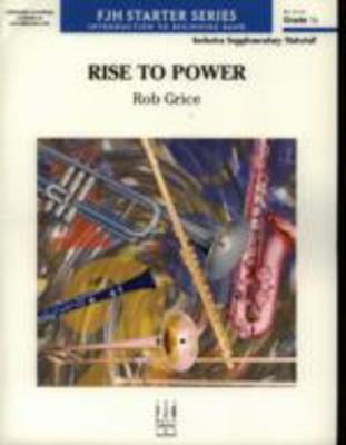 Rise to Power - Rob Grice - FJH Music Company Score/Parts