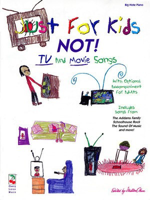 Just for Kids - NOT! TV and Movie Songs