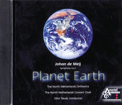 Symphony No. 3 - Planet Earth CD - Amstel Classics Volume 1 Orchestral CD - Johan de Meij - Amstel Music CD