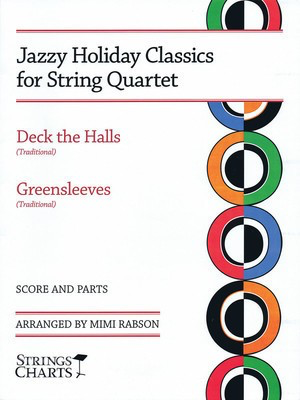 Jazzy Holiday Classics for String Quartet - Deck the Halls & Greensleeves Strings Charts Series - Mimi Rabson String Letter Publishing String Quartet Score/Parts