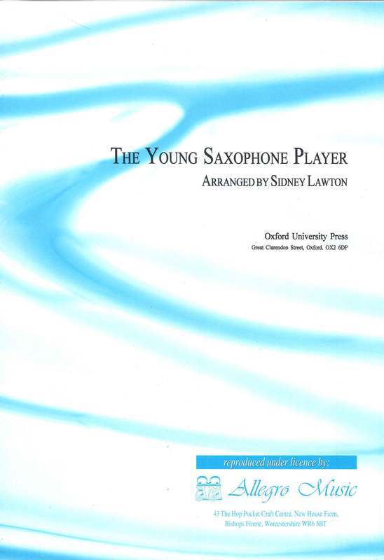 The Young Saxophone Player - (Archive) - Alto Saxophone Sidney Lawton Oxford University Press