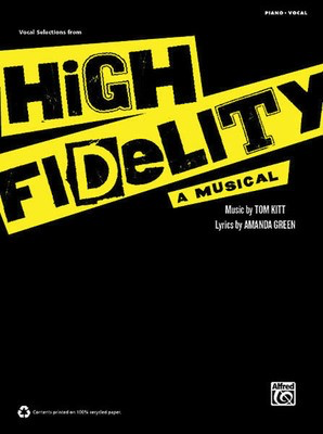 High Fidelity - A Musical - Vocal Selections - Tom Kitt - Alfred Music Piano, Vocal & Guitar