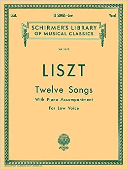 Liszt - 12 Songs - Low Voice Classical Vocal/Piano Accompaniment Schirmer 50481280