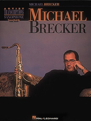 Michael Brecker - Tenor Saxophone - Tenor Saxophone Hal Leonard