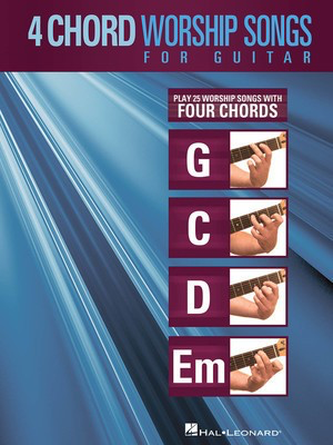 4-Chord Worship Songs for Guitar - Play 25 Worship Songs with Four Chords: G-C-D-Em - Guitar Hal Leonard Melody Line, Lyrics & Chords