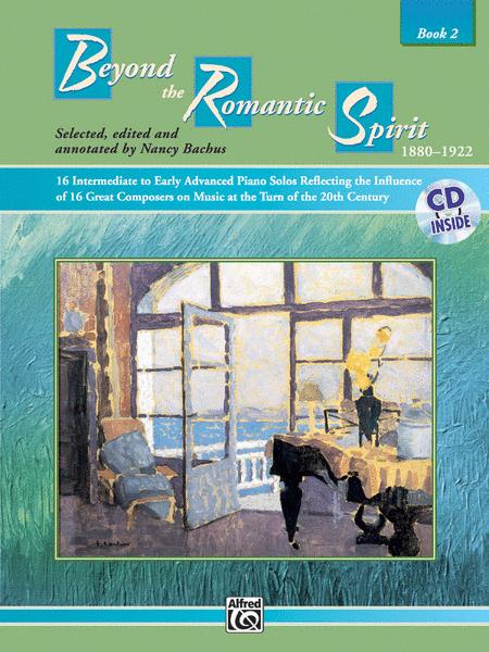 Beyond the Romantic Spirit Book 2 - Various - Alfred Music