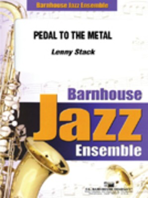 Pedal to the Metal - Lenny Stack - C.L. Barnhouse Company Score/Parts