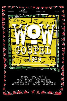 WOW Gospel 1999 - Guitar|Piano|Vocal Brentwood-Benson Piano, Vocal & Guitar