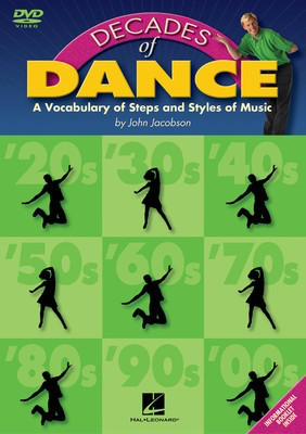 Decades of Dance - A Vocabulary of Music Steps and Styles - John Jacobson - Hal Leonard DVD