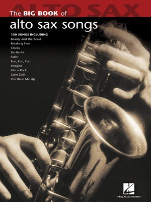 Big Book of Alto Sax Songs - Alto Saxophone Hal Leonard 842209