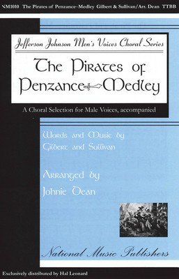 The Pirates of Penzance Medley - TTBB Johnie Dean National Music Publishers Choral Score Octavo