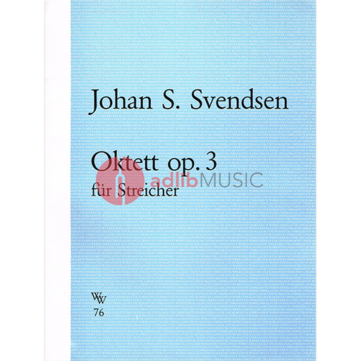 Svendsen - Octet A Major Op 3 for Strings - 4 Violins/2 Violas/2 Cellos Parts - Verlag Walter Wollenweber