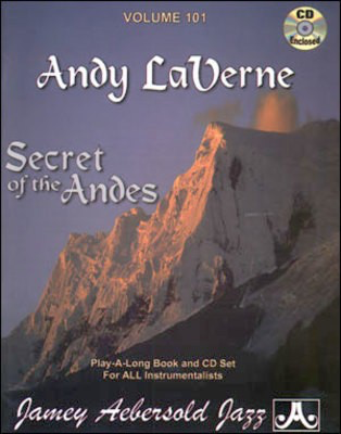 Andy La Verne - Secret of the Andes - Volume 101 - Play-A-Long Book & CD Set for All Instrumentalists - Andy La Verne - All Instruments Jamey Aebersold Jazz Lead Sheet /CD