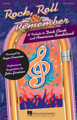 Rock, Roll & Remember - A Tribute to Dick Clark and American Bandstand (Medley) - SAB Roger Emerson Hal Leonard Choral Score Octavo