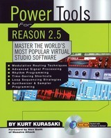 Power Tools for Reason 2.5 - Master the World's Most Popular Virtual Studio Software - Backbeat Books /MIDI Disk