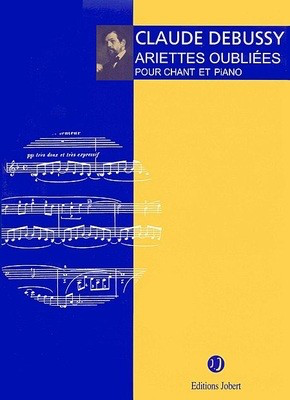 Ariettes Oubliees - Claude Debussy - Classical Vocal Soprano Editions Jobert Vocal Score