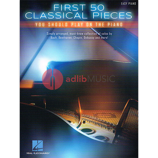 First 50 Classical Pieces - Easy Piano Hal Leonard 131436