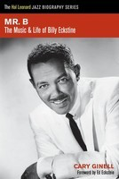 Mr. B - The Music and Life of Billy Eckstine - Cary Ginell Hal Leonard