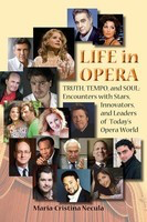 Life in Opera - Truth, Tempo, and Soul: Encounters with Stars, Innovators, and Leaders - Maria-Cristina Necula Amadeus Press Hardcover